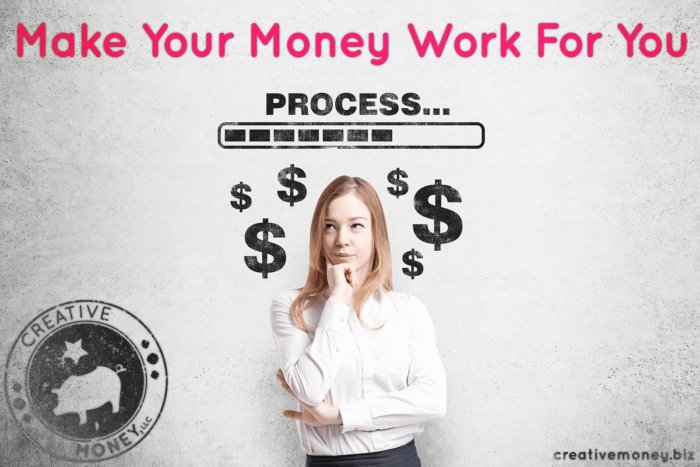 Make Your Money Work for You