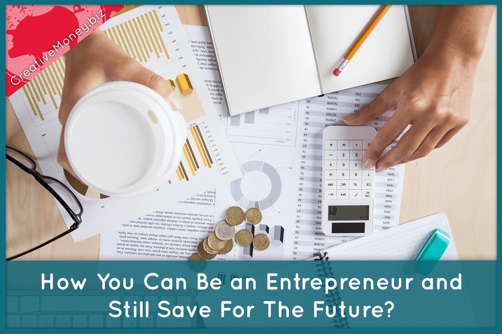 How You Can Be an Entrepreneur and Still Save For The Future