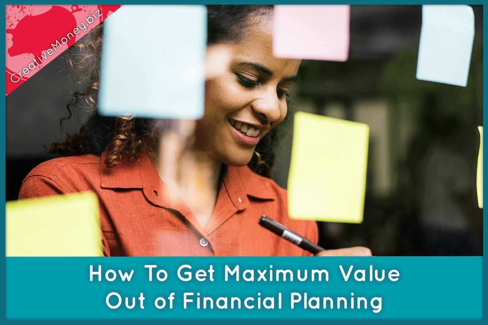 How to Get Maximum Value out of Financial Planning