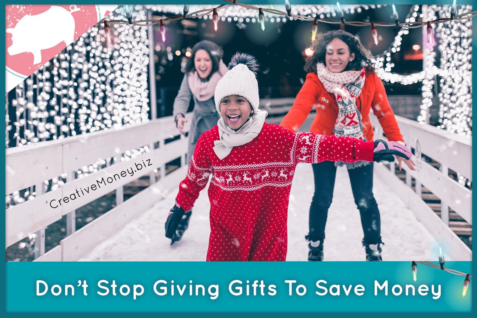 Don’t Stop Giving Gifts to Save Money