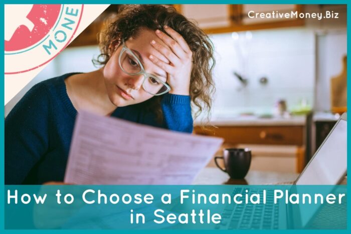 Guide to choosing a financial planner in Seattle, covering fiduciary advisors, fee-only planning, advisor credentials, and financial planning services.